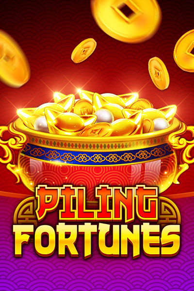 Piling Fortunes